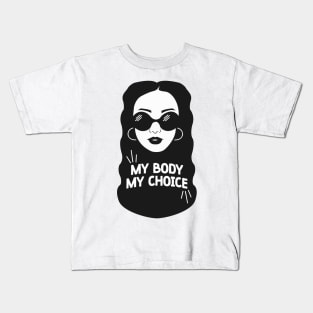 My Body My Choice Kids T-Shirt